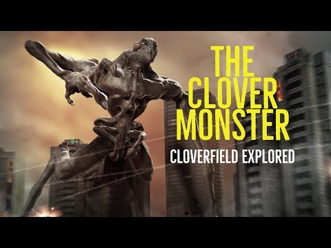 The Clover Monster (Cloverfield Explored)