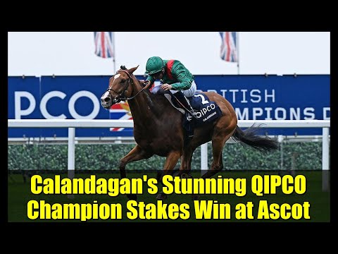 Calandagan's Stunning QIPCO Champion Stakes Win at Ascot | 2023 Highlights