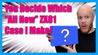 ZX81 All New Case Designs | PART 4 | #sinclair