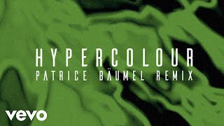 Camelphat & Yannis - Hypercolour (Patrice Bäumel Remix) video