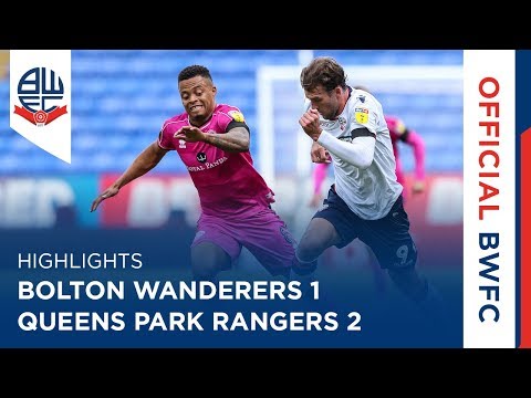 HIGHLIGHTS | Bolton Wanderers 1-2 Queens Park Rangers