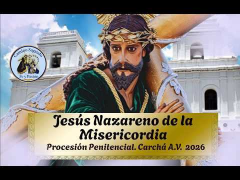 💐Procesión Penitencial de Jesús Nazareno de la Misericordia | San Pedro Carchá 2026