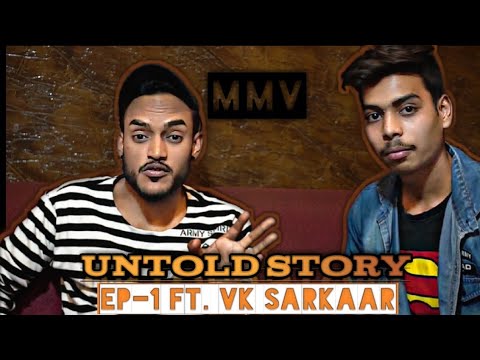 THE UNTOLD STORY | RAPPERS | EP-01 FT. VK SARKAAR |