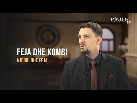 Njeriu dhe feja | 22. Feja dhe kombi - Osman Bekteshi