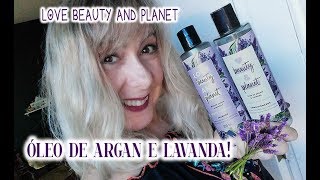 💜LOVE BEAUTY AND PLANET -ÓLEO DE ARGAN E LAVANDA