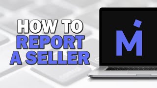 How To Report A Seller On Mercari (Quick Tutorial)