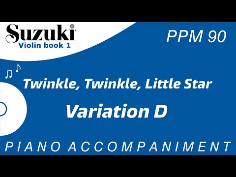 Suzuki Violin Book 1 | Twinkle Twinkle Little Star | Variation D | Piano Accompaniment | PPM = 90