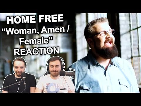 Singers Reaction/Review to "Home Free -  Woman, Amen / Female"
