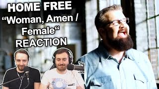 Singers Reaction/Review to &quot;Home Free -  Woman, Amen / Female&quot;