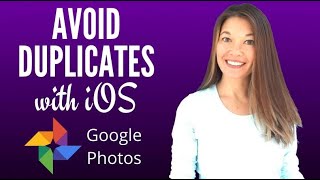 Avoid Duplicates on iOS Google Photos