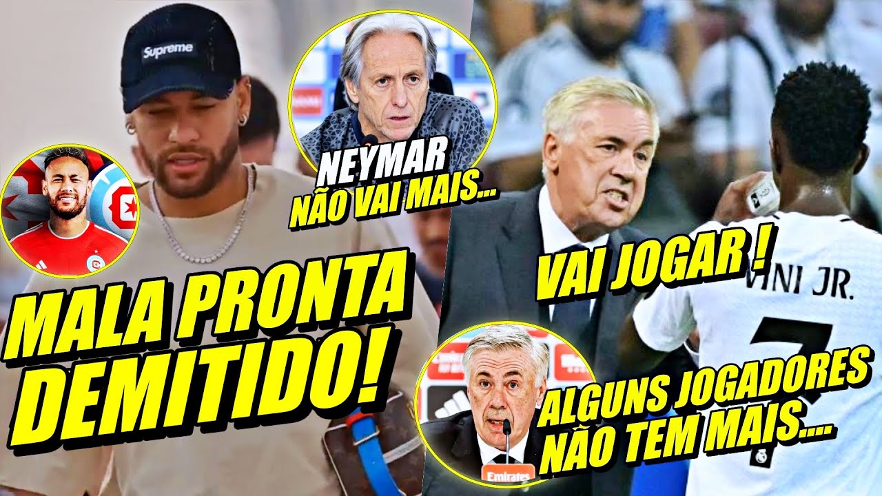 NOSSA !! NEYMAR DEMITIDO DO AL HILAL ! JORGE JESUS FALOU NA LATA | ANCELOTTI FALA DO ELENCO E MAIS