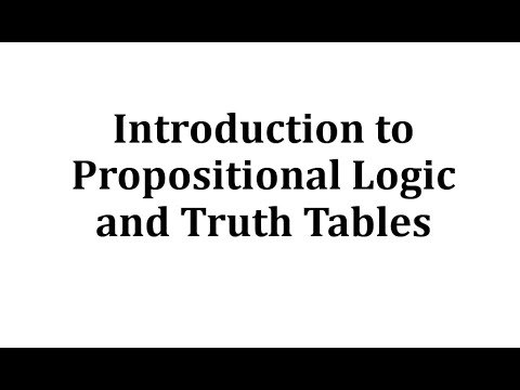 Introduction to Propositional Logic and Truth Tables