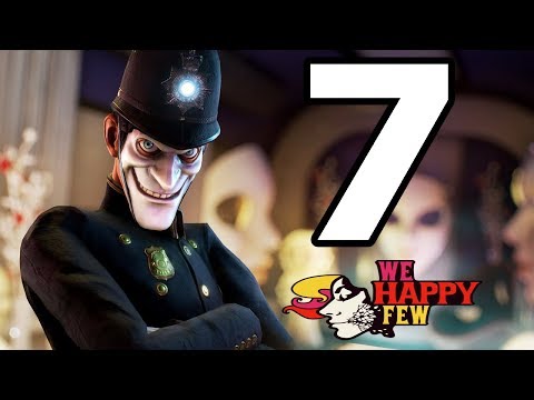 We Happy Few Walkthrough Part 7 - No Commentary Playthrough (PS4)