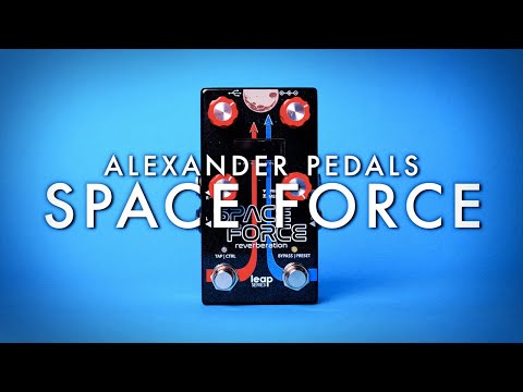Alexander Pedals Space Force Reverberation || Demo (Stereo)