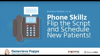 Webinar |  Phone Skillz: Flip the Script and Schedule New Patients