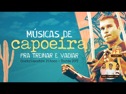 Músicas de capoeira para treinar e vadiar - Pitoco PFT Nordeste