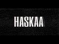 Haskaa [Official Music Video]