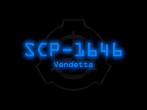 SCP-1646 - Vendetta