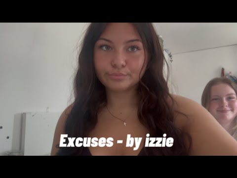 Excuses - by izzie (original song)