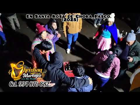 CHRISTIAN MARTÍNEZ en vivo// En Santa Rosa de Chora_Pasco// Mario Mendoza// Madrecita