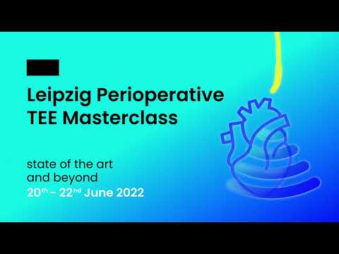 Leipzig Perioperative TEE Masterclass – Trailer 2022