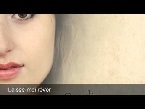 Caroline Savoie • Laisse-moi rêver