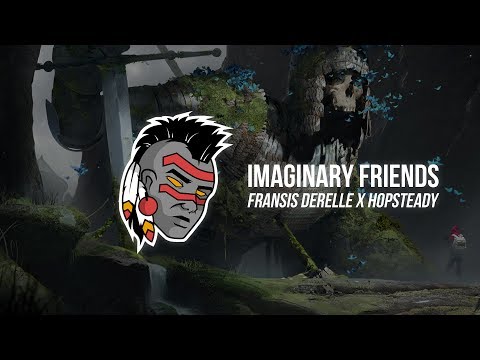Fransis Derelle x Hopsteady - Imaginary Friends