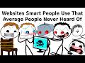 Websites Smart People Use That Average People Never Heard Of