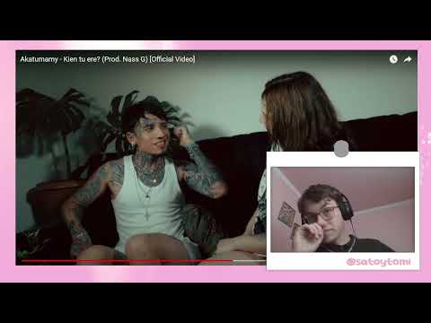 reacción a Kien tu ere? - Akatumamy (Video Oficial)