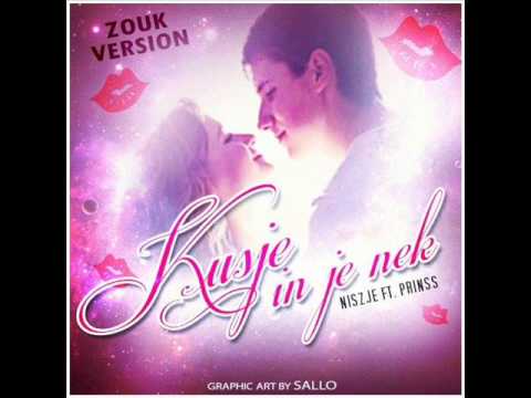 Niszje x Prinss - Kusje In Je Nek (ZOUK)