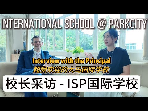 Video thumbnail for Interview with ISP Principal | 独家采访 ISP 校长 | 解密马来西亚国际学校教育，培养未来世界公民！