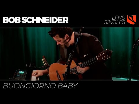 Buongiorno Baby | Bob Schneider
