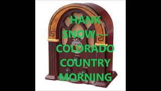 HANK SNOW   COLORADO COUNTRY MORNING