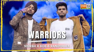 Warriors  100RBH BobB Randhawa  MTV Hustle 03 REPR