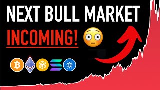 The Next Crypto BULL MARKET is Coming! 😳