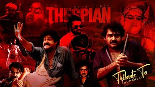 The Unassailable Thespian  Tribute to Mohanlal Aka