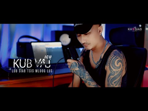 Kub Vaj (ICU) - Lub Siab Tsis Mloog Lus (Cover Video)