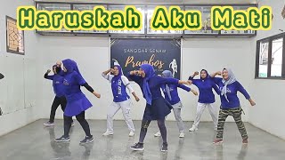 Download lagu HARUSKAH AKU MATI | Senam Kreasi | Choreo by SS Prambos mp3
