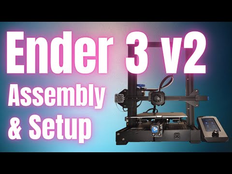 Ender 3 v2 Full Build, Assembly & Setup - All The Basics For Beginners