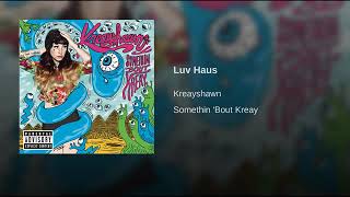 Luv Haus - Kreayshawn