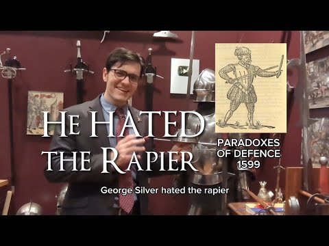 George Silver HATED the Rapier