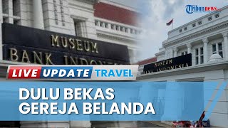 Mengulik Serajah Panjang Museum BI di Kota Tua, Sempat jadi Rumah Sakit dan Gereja