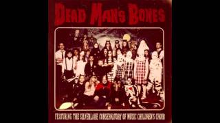 Dead Man's Bones - "Pa Pa Power"