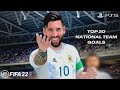 FIFA 22 - Top 20 National Team Goals | 4K