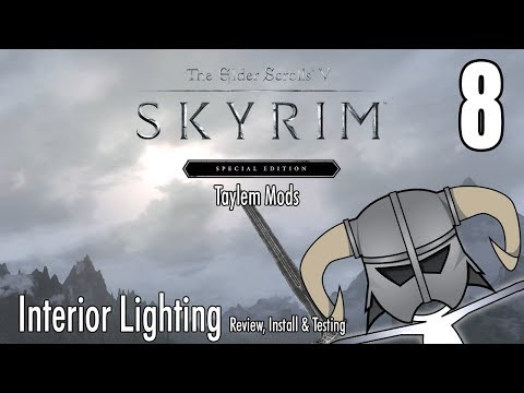 Taylem Mods SSE #8 - A Look at Interior Lighting