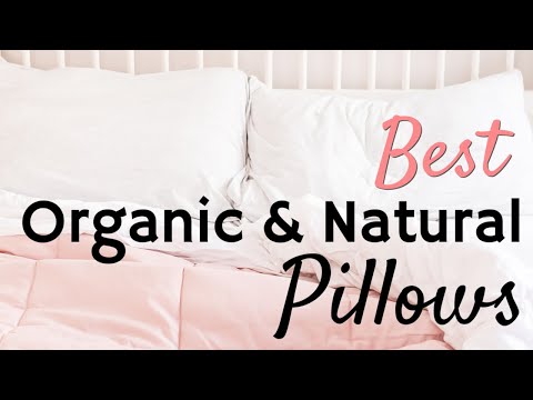 Best Natural and Organic Pillows for Healthy Sleeping