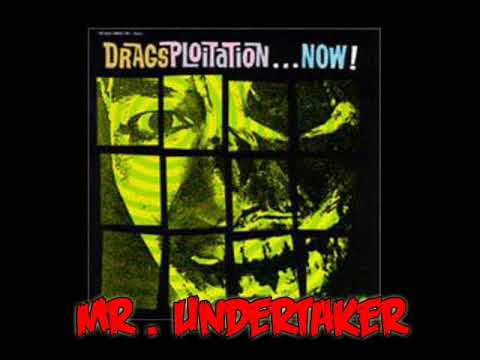 The Drags - Mr. Undertaker