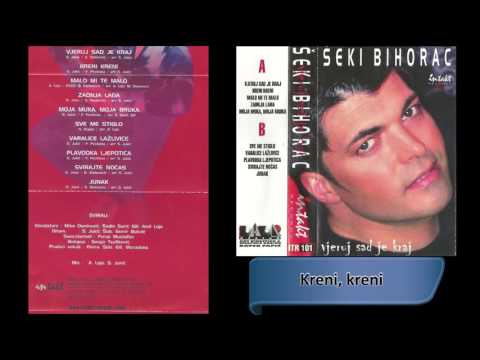Seki Bihorac - Kreni, kreni - (Audio 2003) HD