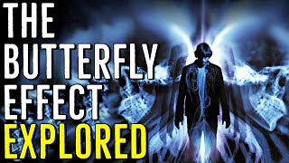 THE BUTTERFLY EFFECT (An Existential Nightmare) EXPLORED