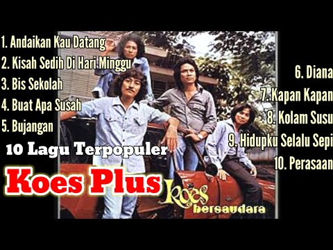10 Lagu Terpopuler KOES PLUS